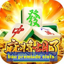 bau premiado slots